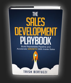 The Sales Development Playbook by Trish Bertuzzi